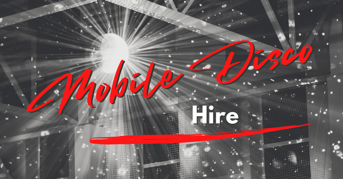 Mobile Disco Hire