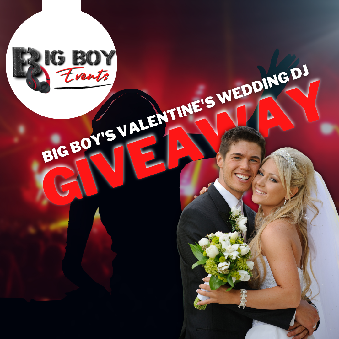Big Boy's Valentines Wedding DJ Giveaway